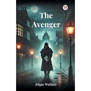 Wallace, Edgar The Avenger (Edition1) Wallace, Edgar The Avenger (Edition1)