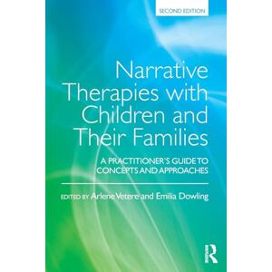 Narrative Therapies with Children and Their Families: A Practitioner's Guide to Concepts and Approaches Narrative Therapies with Children and Their Families: A Practitioner's Guide to Concepts and Approaches