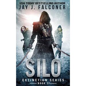 Falconer, Jay J. Silo: A Post-Apocalyptic Survival Thriller (Extinction Series) Falconer, Jay J. Silo: A Post-Apocalyptic Survival Thriller (Extinction Series)