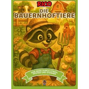 Books, Rico Rico entdeckt die Tiere auf dem Bauernhof – Lern- und Malbuch für Kinder von 4 bis 10 Jahren Books, Rico Rico entdeckt die Tiere auf dem Bauernhof – Lern- und Malbuch für Kinder von 4 bis 10 Jahren