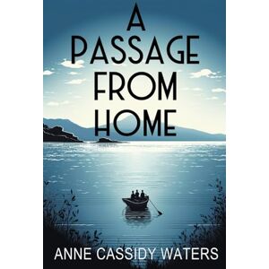 Waters, Anne Cassidy A Passage from Home Waters, Anne Cassidy A Passage from Home