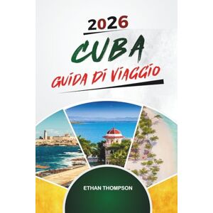 THOMPSON, ETHAN GUIDA DI VIAGGIO CUBA 2026: Scopri l'elegante città costiera della Spagna con spiagge dorate, passeggiate sul lungomare, cucina cantabrica, musei d'arte e consigli di viaggio THOMPSON, ETHAN GUIDA DI VIAGGIO CUBA 2026: Scopri l'elegante città costiera della Spagna con spiagge dorate, passeggiate sul lungomare, cucina cantabrica, musei d'arte e consigli di viaggio