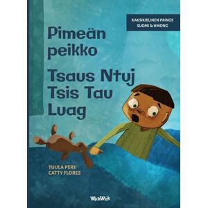 Pere, Tuula Pimeän peikko / Tsaus Ntuj Tsis Tau Luag: Bilingual Finnish-Hmong Edition of Dread in the Dark (4) Pere, Tuula Pimeän peikko / Tsaus Ntuj Tsis Tau Luag: Bilingual Finnish-Hmong Edition of Dread in the Dark (4)
