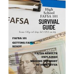 Guides, Career High School FAFSA 101 Survival Guide: Because College isn't cheap...but FAFSA can help Guides, Career High School FAFSA 101 Survival Guide: Because College isn't cheap...but FAFSA can help