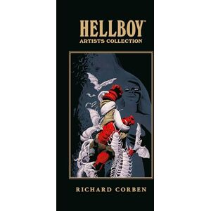 Mike Mignola Hellboy Artists Collection: Richard Corben Mike Mignola Hellboy Artists Collection: Richard Corben