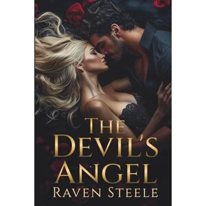 Steele, Raven The Devil's Angel: A Paranormal Vampire Romance Novel (Devil Series) Steele, Raven The Devil's Angel: A Paranormal Vampire Romance Novel (Devil Series)