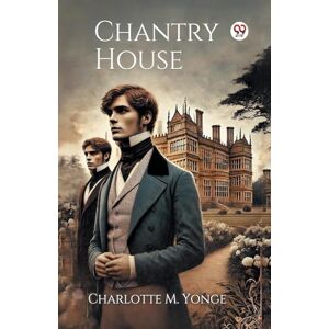 Yonge, Charlotte M Chantry House (Edition1) Yonge, Charlotte M Chantry House (Edition1)