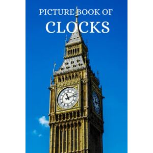 Books, LEAF Press Picture Book of CLOCKS (Picture Books for Seniors with Dementia, Alzheimer's or Memory Loss) Books, LEAF Press Picture Book of CLOCKS (Picture Books for Seniors with Dementia, Alzheimer's or Memory Loss)