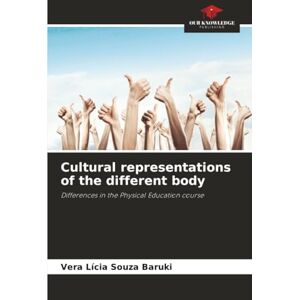 Souza Baruki, Vera Lícia Cultural representations of the different body: Differences in the Physical Education course Souza Baruki, Vera Lícia Cultural representations of the different body: Differences in the Physical Education course
