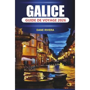 RIVERA, DANE GALICE GUIDE DE VOYAGE 2026: Explorez les villages balnéaires, les sentiers forestiers, la cuisine traditionnelle et les attractions de la côte atlantique RIVERA, DANE GALICE GUIDE DE VOYAGE 2026: Explorez les villages balnéaires, les sentiers forestiers, la cuisine traditionnelle et les attractions de la côte atlantique