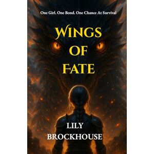 Brockhouse, Lily Wings of Fate (The Fated Series) Brockhouse, Lily Wings of Fate (The Fated Series)
