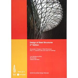 ECCS - European Convention for Constructional Steelwork Design of Steel Structures: Eurocode 3: Designof Steel Structures, Part 1-1: General Rules and Rules for Buildings, 2nd Edition (Eccs Eurocode Design Manuals) ECCS - European Convention for Constructional Steelwork Design of Steel Structures: Eurocode 3: Designof Steel Structures, Part 1-1: General Rules and Rules for Buildings, 2nd Edition (Eccs Eurocode Design Manuals)