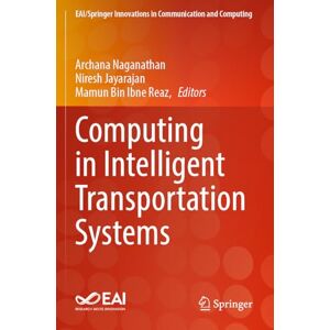 Computing in Intelligent Transportation Systems (EAI/Springer Innovations in Communication and Computing) Computing in Intelligent Transportation Systems (EAI/Springer Innovations in Communication and Computing)