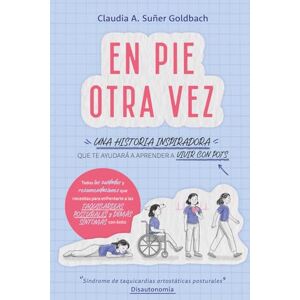 Suñer Goldbach, Sra Claudia Antonia En pie otra vez: Una historia inspiradora que te ayudará a vivir con POTS. Todos los cuidados y recomendaciones necesarios para enfrentarse a las taquicardias posturales y demás síntomas con éxito. Suñer Goldbach, Sra Claudia Antonia En pie otra vez: Una historia inspiradora que te ayudará a vivir con POTS. Todos los cuidados y recomendaciones necesarios para enfrentarse a las taquicardias posturales y demás síntomas con éxito.