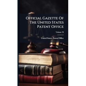 Official Gazette Of The United States Patent Office Official Gazette Of The United States Patent Office
