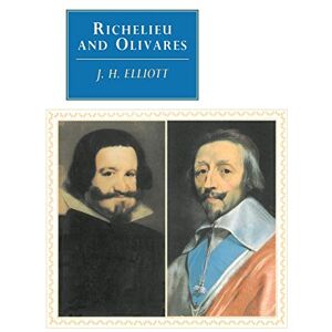 Elliott, J. H. Richelieu and Olivares (Canto original series) Elliott, J. H. Richelieu and Olivares (Canto original series)