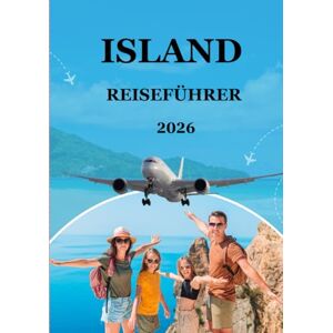 Jack, Alex Island-Reiseführer 2026: „Planen Sie die perfekte Ausland Reise: Budget Tipps, Packlisten, Routen, Touren & Insider-Tipps“ Jack, Alex Island-Reiseführer 2026: „Planen Sie die perfekte Ausland Reise: Budget Tipps, Packlisten, Routen, Touren & Insider-Tipps“