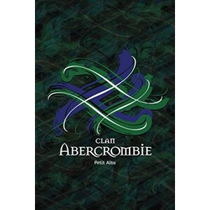 Publishing, Tangled Tartan Clan Abercrombie Gratitude Journal. I Am Truly Grateful for…: Take note of what you are truly grateful for and embrace the law of gratitude. (TangledTartan) Publishing, Tangled Tartan Clan Abercrombie Gratitude Journal. I Am Truly Grateful for…: Take note of what you are truly grateful for and embrace the law of gratitude. (TangledTartan)