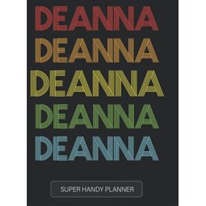 Planners, Jens Deanna: Deanna Name Custom Gift Planner Calendar Notebook Journal Planners, Jens Deanna: Deanna Name Custom Gift Planner Calendar Notebook Journal