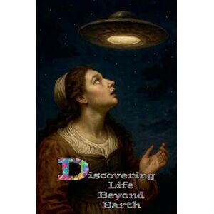 Willianinnovador Discovering Life Beyond Earth Willianinnovador Discovering Life Beyond Earth