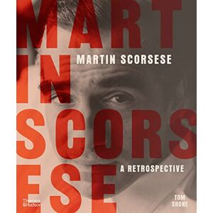 Shone, Tom Martin Scorsese: a retrospective Shone, Tom Martin Scorsese: a retrospective