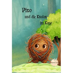 Lino, Emma Pino- und die Knoten im Kopf: Der Tag an dem alles zu viel war Lino, Emma Pino- und die Knoten im Kopf: Der Tag an dem alles zu viel war
