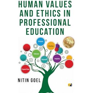 Goel, Nitin Human Values and Ethics in Professional Education Goel, Nitin Human Values and Ethics in Professional Education