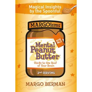 Berman, Margo Mental Peanut Butter Book 2: Sticks to the Roof of Your Brain Berman, Margo Mental Peanut Butter Book 2: Sticks to the Roof of Your Brain