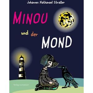 Straßer, Johannes Nathanael Minou und der Mond Straßer, Johannes Nathanael Minou und der Mond