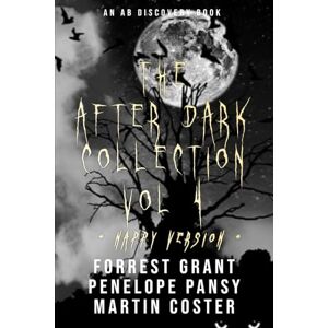 Grant, Forrest The After Dark Collection Vol 4 (Nappy Version): An ABDL/Nappy/Sissy Baby book Grant, Forrest The After Dark Collection Vol 4 (Nappy Version): An ABDL/Nappy/Sissy Baby book
