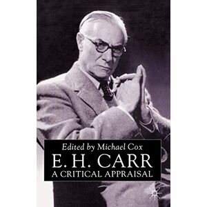 E.H.Carr: A Critical Appraisal E.H.Carr: A Critical Appraisal