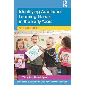 Macintyre, Christine Identifying Additional Learning Needs in the Early Years (Essential Guides for Early Years Practitioners) Macintyre, Christine Identifying Additional Learning Needs in the Early Years (Essential Guides for Early Years Practitioners)
