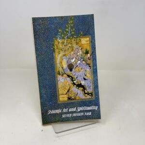 Nasr, Seyyed Hossein Islamic Art and Spirituality Nasr, Seyyed Hossein Islamic Art and Spirituality