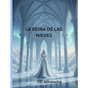 Fifi And The Flowertots LA REINA DE LAS NIEVES: Para niños de 4 a 8 años Fifi And The Flowertots LA REINA DE LAS NIEVES: Para niños de 4 a 8 años