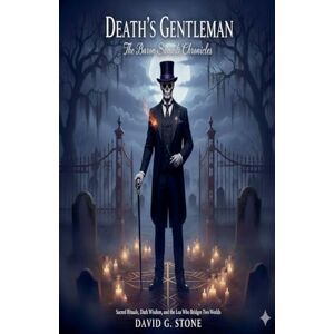 Stone, David G Death's Gentleman: The Baron Samedi Chronicles Stone, David G Death's Gentleman: The Baron Samedi Chronicles