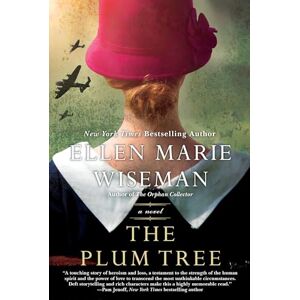 Wiseman, Ellen Marie The Plum Tree: An Emotional and Heartbreaking Novel of WW2 Germany and the Holocaust Wiseman, Ellen Marie The Plum Tree: An Emotional and Heartbreaking Novel of WW2 Germany and the Holocaust