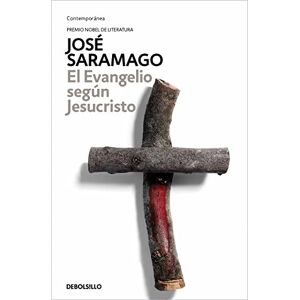 Saramago, Jose El evangelio según Jesucristo / The Gospel According to Jesus Christ (Contemporánea) Saramago, Jose El evangelio según Jesucristo / The Gospel According to Jesus Christ (Contemporánea)