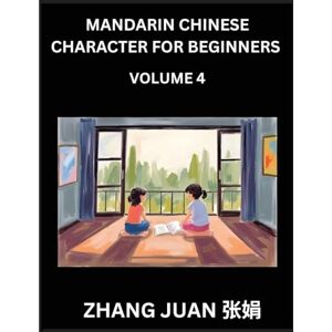 Zhan, Juan Mandarin Chinese Character for Beginners (Part 4)- Interactive Puzzles for Young and Adult Learners, Multiple Choice Questions with Answers, Speed Up ... Recognition, Comprehensive HSK Levels Zhan, Juan Mandarin Chinese Character for Beginners (Part 4)- Interactive Puzzles for Young and Adult Learners, Multiple Choice Questions with Answers, Speed Up ... Recognition, Comprehensive HSK Levels