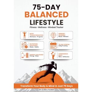 Enigma, Elara 75-Day Balanced Lifestyle Journal: Daily Fitness & Wellness Tracker Workouts, Meals, Sleep, Energy, Mood & Self‑Care in One Balanced System Enigma, Elara 75-Day Balanced Lifestyle Journal: Daily Fitness & Wellness Tracker Workouts, Meals, Sleep, Energy, Mood & Self‑Care in One Balanced System