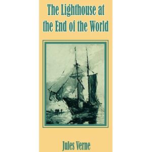 Verne, Jules The Lighthouse at the End of the World Verne, Jules The Lighthouse at the End of the World