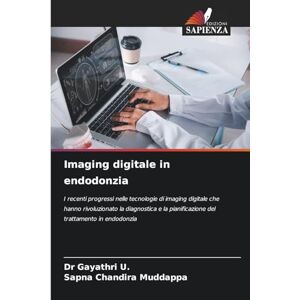 U, Dr Gayathri Imaging digitale in endodonzia: I recenti progressi nelle tecnologie di imaging digitale che hanno rivoluzionato la diagnostica e la pianificazione del trattamento in endodonzia U, Dr Gayathri Imaging digitale in endodonzia: I recenti progressi nelle tecnologie di imaging digitale che hanno rivoluzionato la diagnostica e la pianificazione del trattamento in endodonzia