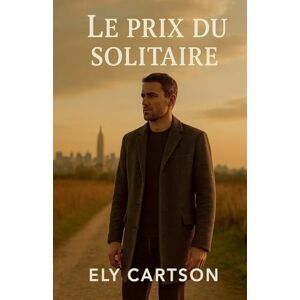 Cartson, Ely Le prix du Solitaire Cartson, Ely Le prix du Solitaire