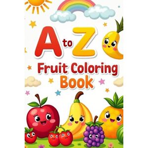 MD, Mr Connects “Fruits Coloring Worksheet for Kids Ages 3–6: A to Z Coloring, Tracing Fruits, Finding the Biggest, Shadow Matching & Fruit Matching Activities”: “A ... & Activity Book: Trace, Match, Find & Color!” MD, Mr Connects “Fruits Coloring Worksheet for Kids Ages 3–6: A to Z Coloring, Tracing Fruits, Finding the Biggest, Shadow Matching & Fruit Matching Activities”: “A ... & Activity Book: Trace, Match, Find & Color!”