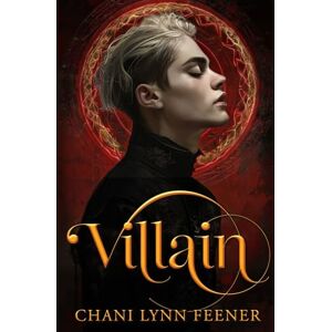 Feener, Chani Lynn Villain: A Dark MM Sci-Fi Enemies to Lovers Why Choose Romance (Demons of Foxglove Grove) Feener, Chani Lynn Villain: A Dark MM Sci-Fi Enemies to Lovers Why Choose Romance (Demons of Foxglove Grove)