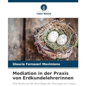 Fornazari Maximiano, Glaucia Mediation in der Praxis von Erdkundelehrerinnen: Eine Studie auf der Grundlage der Ontologie von Lukács Fornazari Maximiano, Glaucia Mediation in der Praxis von Erdkundelehrerinnen: Eine Studie auf der Grundlage der Ontologie von Lukács
