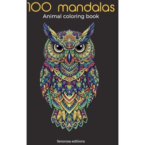editions, fanorosa Animal Mandalas – Adult Coloring Book: 100 Animal Mandalas in Tribal and Geometric Styles, Anti-Stress and Relaxation: lion, wolf, giraffe, snake, ... kangaroo, koala, otter, panda, octopus... editions, fanorosa Animal Mandalas – Adult Coloring Book: 100 Animal Mandalas in Tribal and Geometric Styles, Anti-Stress and Relaxation: lion, wolf, giraffe, snake, ... kangaroo, koala, otter, panda, octopus...