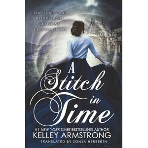 Armstrong, Kelley A Stitch in Time: Die Geister von Thorne Manor Armstrong, Kelley A Stitch in Time: Die Geister von Thorne Manor