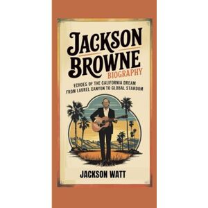 Jackson BROWNE BIOGRAPHY: Echoes of the California Dream – From Laurel Canyon to Global Stardom Jackson BROWNE BIOGRAPHY: Echoes of the California Dream – From Laurel Canyon to Global Stardom