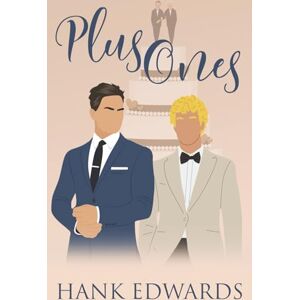 Edwards, Hank Plus Ones: MM Contemporary Romantic Comedy Edwards, Hank Plus Ones: MM Contemporary Romantic Comedy