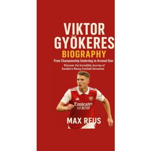 REUS, MAX Viktor Gyokeres Biography: From Championship Underdog to Arsenal Star: Discover the Incredible Journey of Sweden’s Rising Football Sensation REUS, MAX Viktor Gyokeres Biography: From Championship Underdog to Arsenal Star: Discover the Incredible Journey of Sweden’s Rising Football Sensation